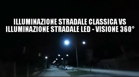 Illuminazione stradale classica VS Illuminazione stradale LED – visione 360°