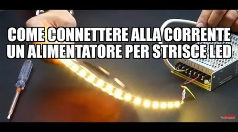 Come connettere alimentatore alla corrente per strisce LED