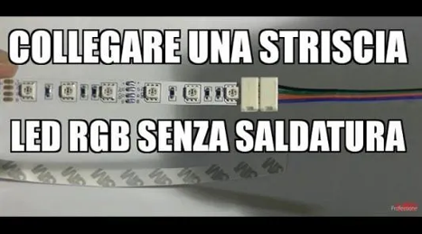 Come collegare una striscia LED RGB senza fare saldature