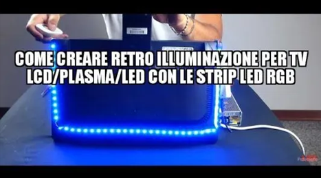 Come creare retro illuminazione per TV LCD/PLASMA/LED con le strip led RGB